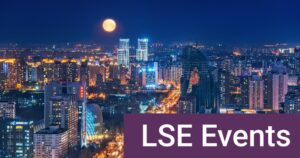 The Rise of Asia Reshapes Global Economy @ London School of Economics